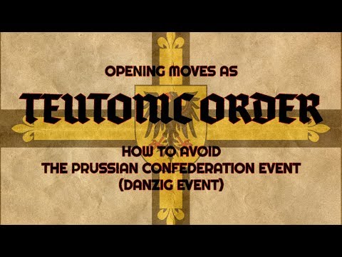 EU4 Teutonic Order : How to avoid the Danzig Event | Prussian Confederation
