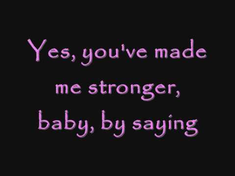 you've made me stronger clear lyrics