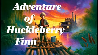 🏞️ Adventures of Huckleberry Finn: A Rebellious Raft Ride Through Twain