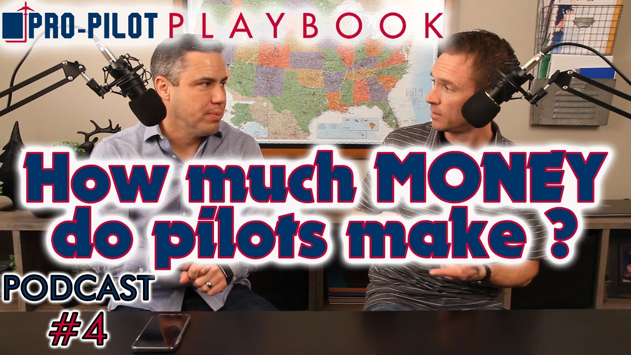 Pro-Pilot Playbook PODCAST#4 // How much MONEY does a pilot make?