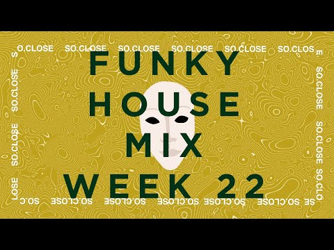 Best Funky House / Jackin' House Mix 🔴 Beatport Funky House - Week 22 🔴 DJ So.Close