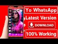 Yo WhatsApp New Latest Version Download Link 2024 || Yo Whatsapp Download & Update #yowhatsapp