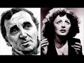 Charles Aznavour & Edith Piaf -  (Cest un Gars)