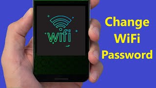 How to Change WiFi Password and Secure Your Internet Connection Using Your Phone!! - Howtosolveit