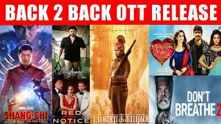 Back To Back Ott Release movies | Taanakkaran, K2K, Shang chi, Don't breath 2, Red Notice,