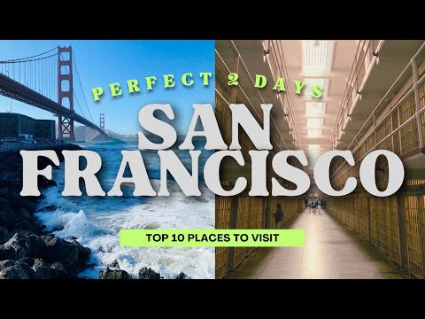 Discover San Francisco in Just 2 Days! Plus Essential Safety Tips