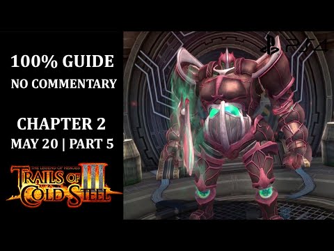 The Legend of Heroes: Trails of Cold Steel III - 100% Walkthrough | Chapter 2 | May 20 - Part 5