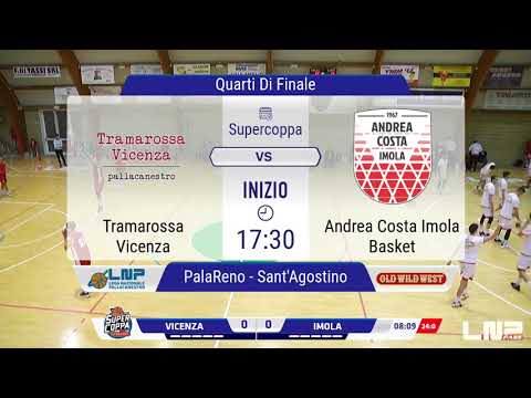 Quarti Final Eight Supercoppa 2020 - Tramarossa Vicenza vs Andrea Costa Imola Basket