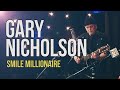 Gary Nicholson "Smile Millionaire"
