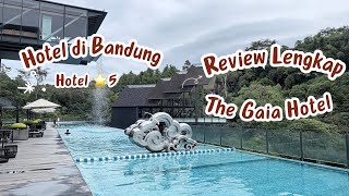 REVIEW HOTEL ⭐️5 di Bandung! THE GAIA HOTEL BANDUNG ternyataaa…