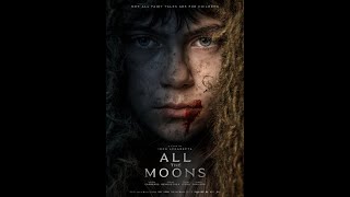 ALL THE MOONS trailer