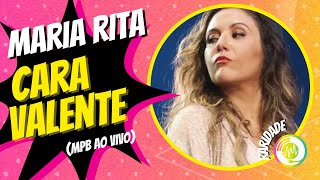 Maria Rita - Cara Valente (MPB Ao Vivo)