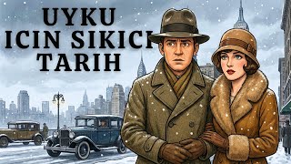 1920 New York Kışında 1 Günün Nasıl Geçerdi? | Uyku İçin Sıkıcı Tarih