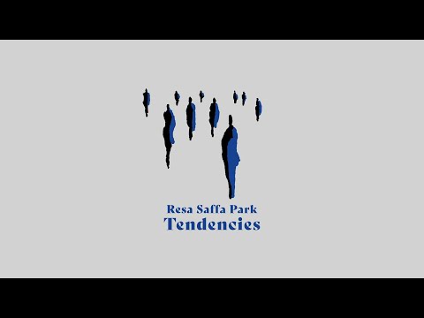 Resa Saffa Park - Tendencies (Lyric Video)