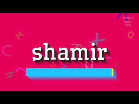 How to say "shamir"! (High Quality Voices)