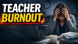 Why We Quit: The Burnout and Heartbreak in Education 2026