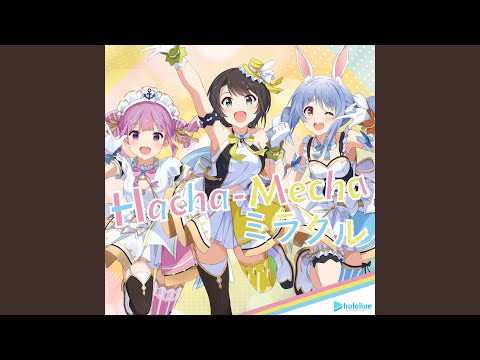 Hacha-Mecha ミラクル