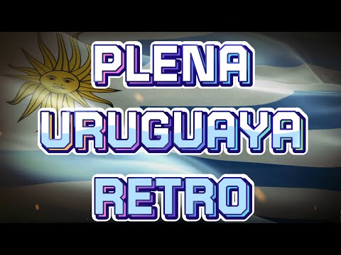 Plenas Uruguaya Retro (Mix) Enganchados