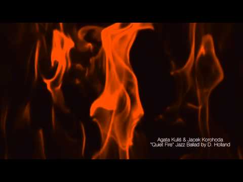 Quiet Fire (Dave Holland) by Agata Kulis & Jacek Korohoda