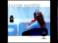 lounge worship-i can only imagine 