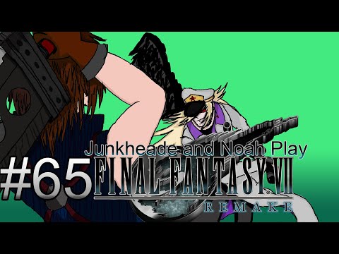 J and N Play: FF7 Remake PT 65