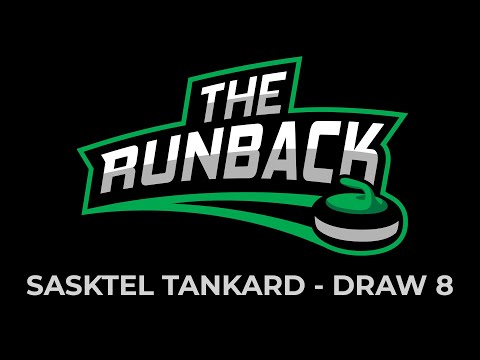 The Runback - SaskTel Tankard - Draw #8