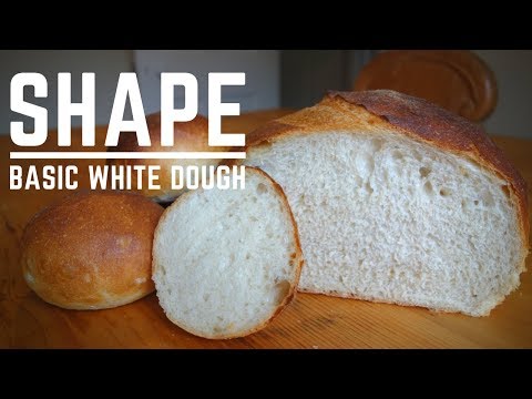 Shaping a Basic White Bread Dough