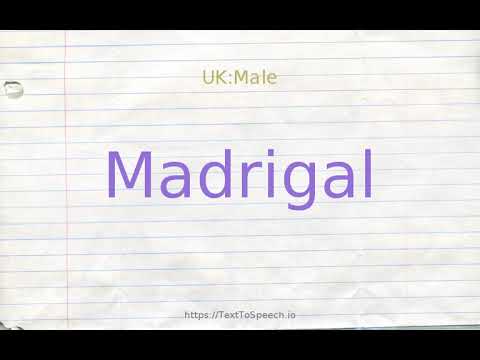 How to pronounce madrigal