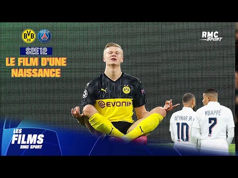 Dortmund-PSG (S02E12) : Le film RMC Sport de la naissance d'Haaland devant Neymar et Mbappé