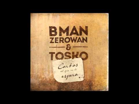 Cartas al que no lo espera - Bman-zerowan y Tosko (CD COMPLETO)