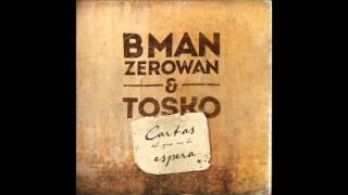 Cartas al que no lo espera - Bman-zerowan y Tosko (CD COMPLETO)