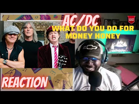 AC/DC - WHAT DO YOU DO FOR MONEY HONEY [FIRST TIME REACTION]