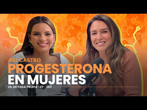 ¿Cómo funciona la progesterona en el cuerpo? ???? Aili Castro y Erika de la Vega #EnDefensaPropia