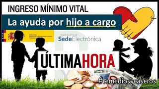 💰 Ingreso mínimo vital 👦 Prestación por hijo a cargo, fechas de cobro y requisitos para cobrarla.