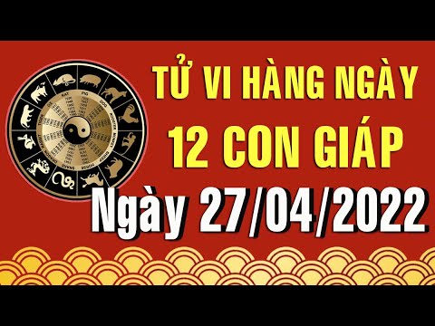 Horoscope Wednesday, April 27, 2022 of 12 zodiac animals, most complete