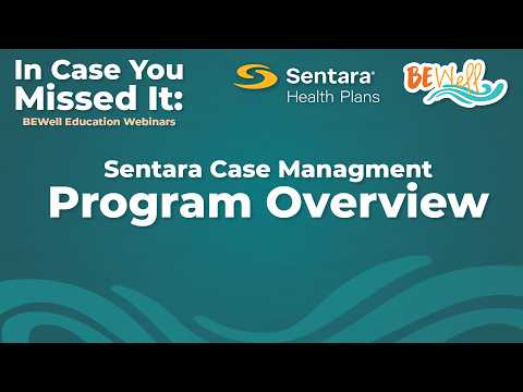 Sentara Case Management Program Overview