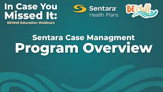 Sentara Case Management Program Overview