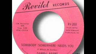 Darrell Banks   Somebody Somewhere Needs You