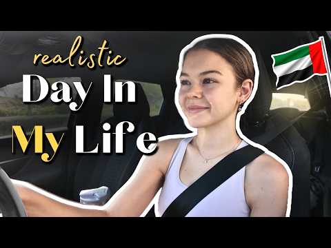 A REALISTIC day in my life LIVING in the UAE 🇦🇪