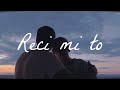 Oliver Dragojević - Reci mi to (Official Lyric Video)