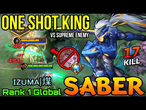17 Kills Saber The One Shot Assassin! - Top 1 Global Saber by ɪᴢᴜᴍᴀ|煤 - Mobile Legends Bang Bang
