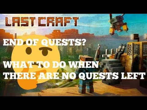 END OF QUESTS? Do this when there are no quests - Last Craft Survival