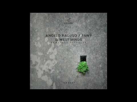 KKU007 - Angelo Raguso/FAW9 & West Minds - Paraisos Fiscales (Original Mix)