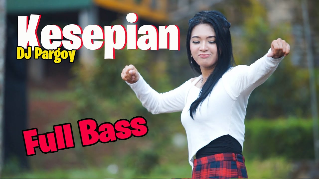 KESEPIAN ( DJ PARGOY FULL BASS ) - PUTRI AULIA OFFICIAL MUSIC VIDEO
