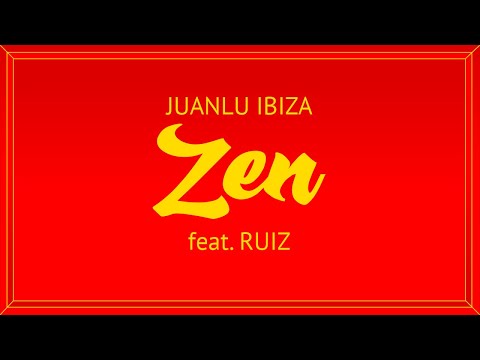 Juanlu Ibiza - ZEN ft. Ruiz (Official Video)