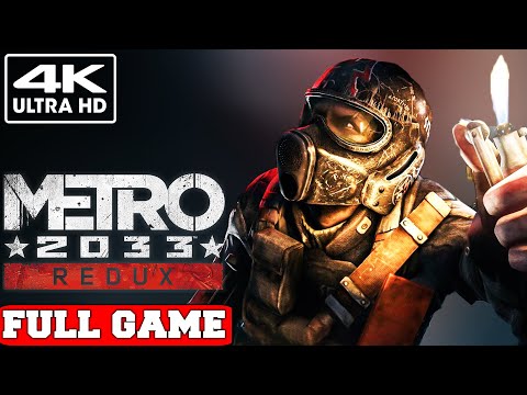Metro 2033 Redux FULL GAME Gameplay Walkthrough No Commentary (PC 4K)