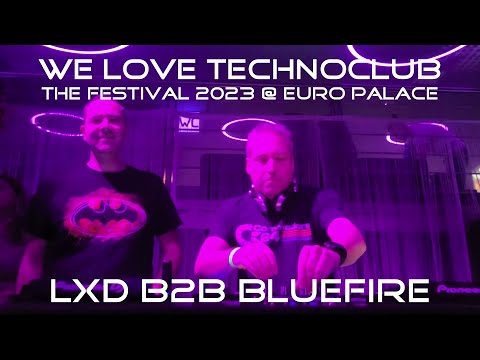 LXD b2b Bluefire @ We Love Technoclub - The Festival 2023 @ Euro Palace
