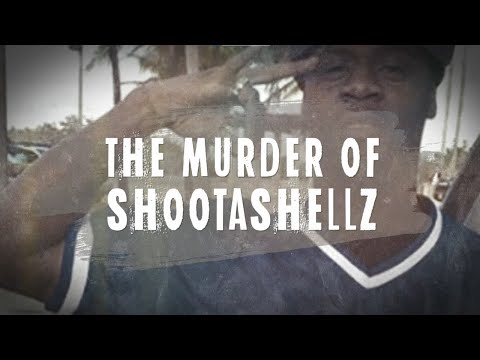The Murder of Shootashellz
