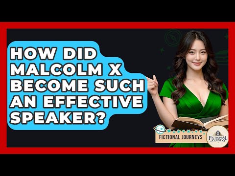 How Did Malcolm X Become Such An Effective Speaker? - Fictional Journeys