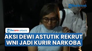 Dewi Astutik Rekrut WNI yang Nganggur di Kamboja Jadi Kurir Narkoba demi Lancarkan Bisnis Haram